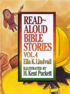 Read Aloud Bible Stories Vol 4 - 0802471668