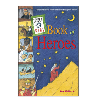 Loyola Kids Book Of Heroes - 082941584X