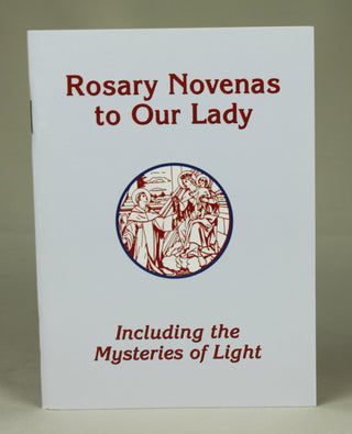 0879462442 Rosary Novenas to Our Lady: Including the Mysteries of Light