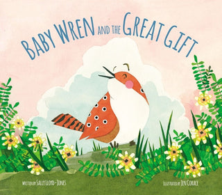 Baby Wren and the Great Gift - 9780310733898