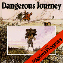 Dangerous Journey: The Story of Pilgrim's Progress - 9780802836199