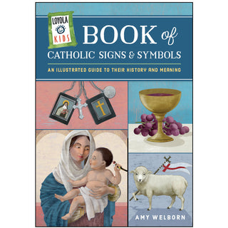 Loyola Kids Book of Catholic Signs & Symbols - 9780829446517