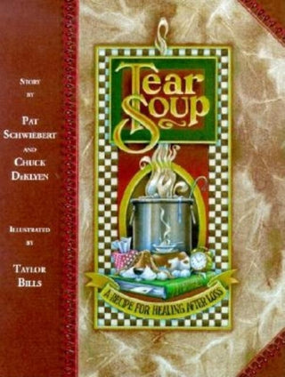 Tear Soup: A Recipe for Healing After Loss - 9780961519766