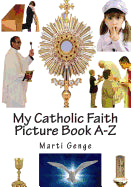 My Catholic Faith Picture Book - 9781490410210