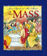 Jesus Speaks to me About the Mass - 9781593251826