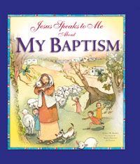 Jesus Speaks To Me About My Baptism - 9781593252649