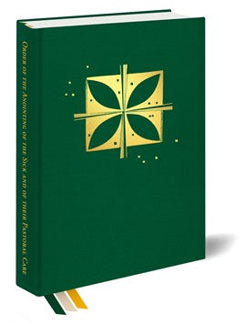 Order of the Anointing of the Sick and of their Pastoral Care - 9798400802508