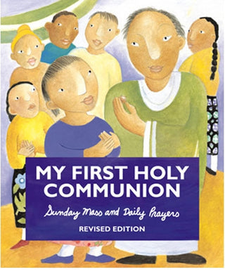 My First Holy Communion: Sunday Mass, Daily Prayer - 9781616710415