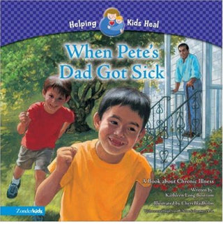 When Pete's Dad Got Sick - 0310706556